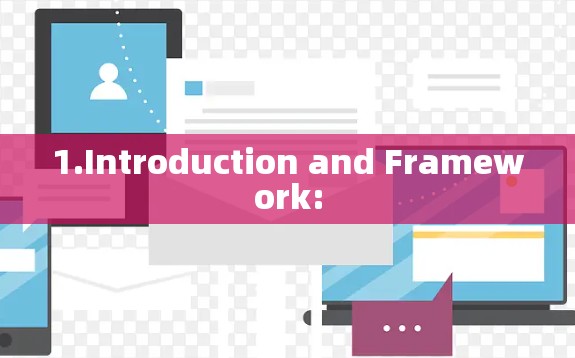1.Introduction and Framework: